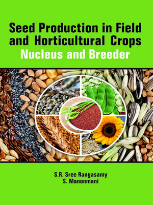 cover image of Seed Production in Field and Horticulture Crops 